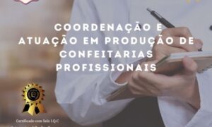 Curso de Extensão: Coordenação e Atuação em Produção de Confeitarias Profissionais - Turma 38