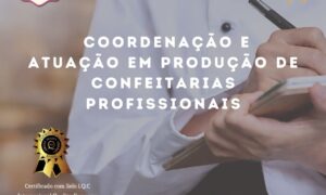 Curso de Extensão: Coordenação e Atuação em Produção de Confeitarias Profissionais - Turma 38