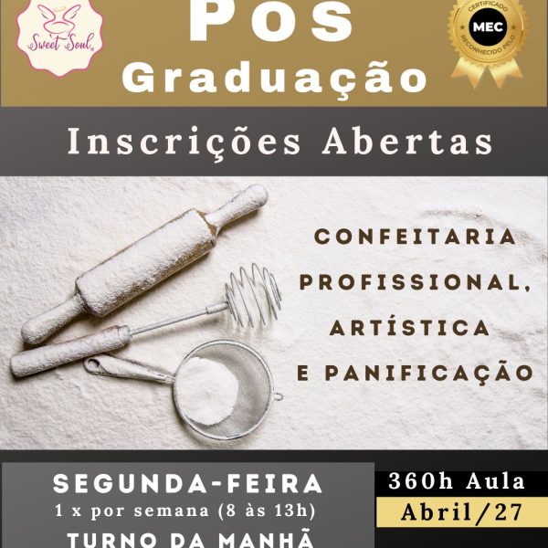 Pós Graduação em Confeitaria Profissional, Artística e Panificação Salvador Bahia na Sweet Soul